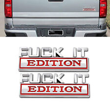 2x FUCK-IT EDITION Emblem Badge Decal Sticker for Car Truck Fit All Silver Red picture