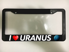 I LOVE URANUS PLANET GALAXY FUNNY SPACEBALLS NASA Black License Plate Frame NEW picture