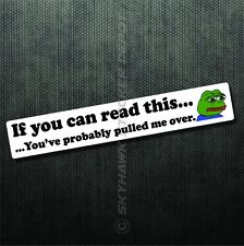 If You Can Read This Funny Bumper Sticker Decal Sorry Officer Car Truck SUV JDM  picture