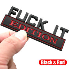 1PC FUCK-IT EDITION Logo Sticker Car Trunk Emblem Badge Decal Black Accessories picture