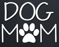 DOG MOM Decal Vinyl Car Window Sticker ANY SIZE picture