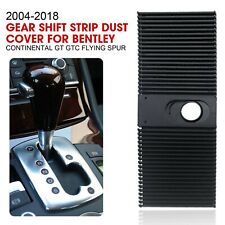 2004-2018 Gear Shift Strip Dust Cover For Bentley Continental Gt Gtc Flying Spur picture