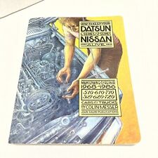 How to Keep Your Datsun/Nissan Alive 1968-1986 510, 610, 710, 521, 620, 720 picture