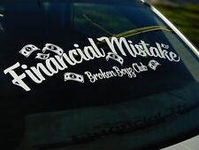 Financial Mistake v1 Windshield Rear Window Decal Static Sticker Banner JDM picture