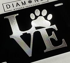 Engraved Love Dog Puppy Paw Car Tag Diamond Etched Aluminum License Plate Gift picture
