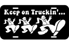 KEEP ON TRUCKIN' Truckin METAL NOVELTY LICENSE PLATE TAG picture