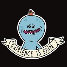 Rick And Morty Custom Vinyl Decal Sticker Mr Meeseeks “ Existence Is Pain