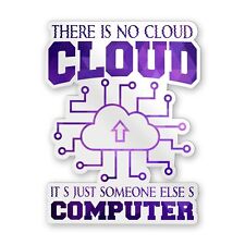 CVHoming Sticker, There is No Cloud It S Just Someone Else's Computer Stickers,  picture