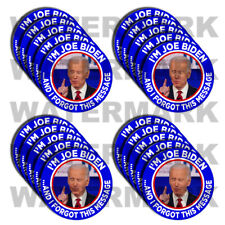 I'm Joe Biden and I forgot this Message - ANTI Joe BIDEN - Stickers - 20 Pack D& picture