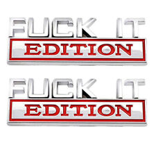 2Pc FUCK-IT EDITION Emblem letters Badge Decal Sticker for Car Truck Fit All US picture