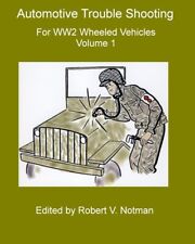 Automotive Trouble Shooting for WW2 Wheeled Vehicles Book Vol 1~WILLYS FORD JEEP picture