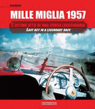 Mille Miglia 1957: Last Act In A Legendary Race Book picture