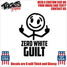 Zero White Guilt Funny Printed & Laminated Window Decal Sticker Car Truck SUV picture