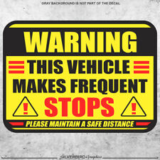 This Vehicle Makes Frequent Stops sticker truck delivery warning driver caution  picture