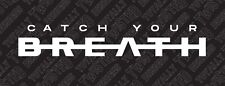 Catch Your Breath vinyl decal sticker Car Truck Hard Rock Band Logo Metal picture