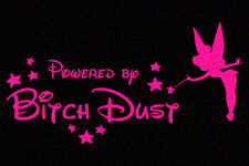 Tinkerbell - Powered By BITCH DUST - Vinyl decal sticker -Disney, Funny, Mom car picture
