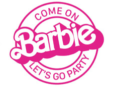 Come On Barbie Let's Go Party Vinyl Decal Car Truck Laptop Sticker picture