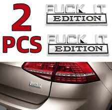 2X FUCK-IT EDITION Emblem Badge Decal Silver Black Sticker Fits For All CarTruck picture