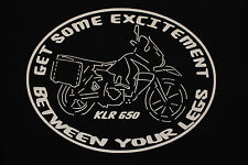 Kawasaki KLR 650 Tee shirt BLACK SHIRT...excitement between your legs picture