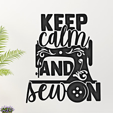 Keep Calm And Sew On Decal Tumbler Wall Craft Room Window Stickers 22 Variations picture