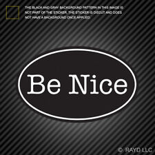 Oval Be Nice Sticker Die Cut Vinyl kindness kind peace love good picture