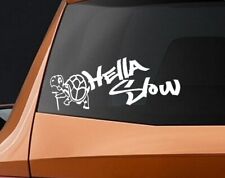 BERRYZILLA Hella Slow Decal Slow AS FCK JDM Funny Car Window Bumper Sticker NEW picture