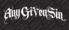 Any Given Sin vinyl decal sticker Car Truck Hard Rock Band Logo Metal picture