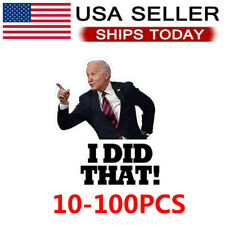 10-100pcs Joe Biden I DID THAT Sticker Funny Humor Sticker Funny Stickers TRUMP picture