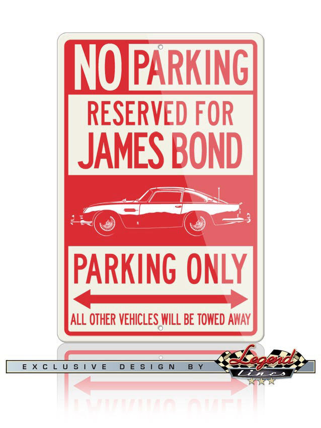Aston Martin DB5 Coupe James Bond 007 Reserved Parking Only 12x18 Aluminum Sign