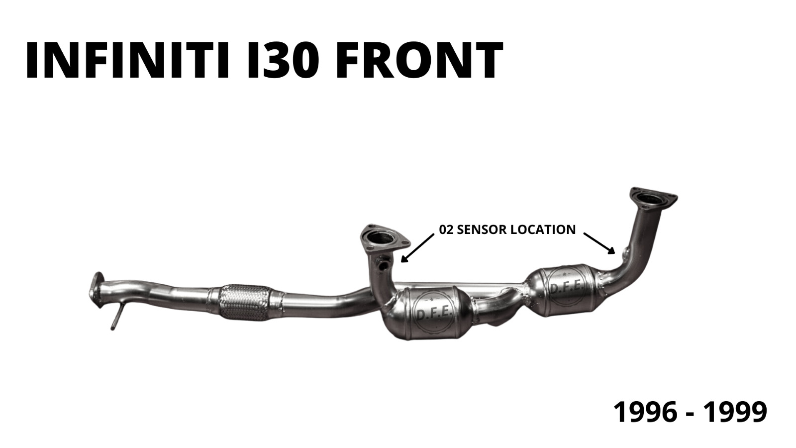 FITS: 96-99 INFINITI I30 FRONT CATALYTIC CONVERTER 