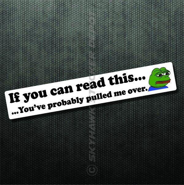 If You Can Read This Funny Bumper Sticker Decal Sorry Officer Car Truck SUV JDM 