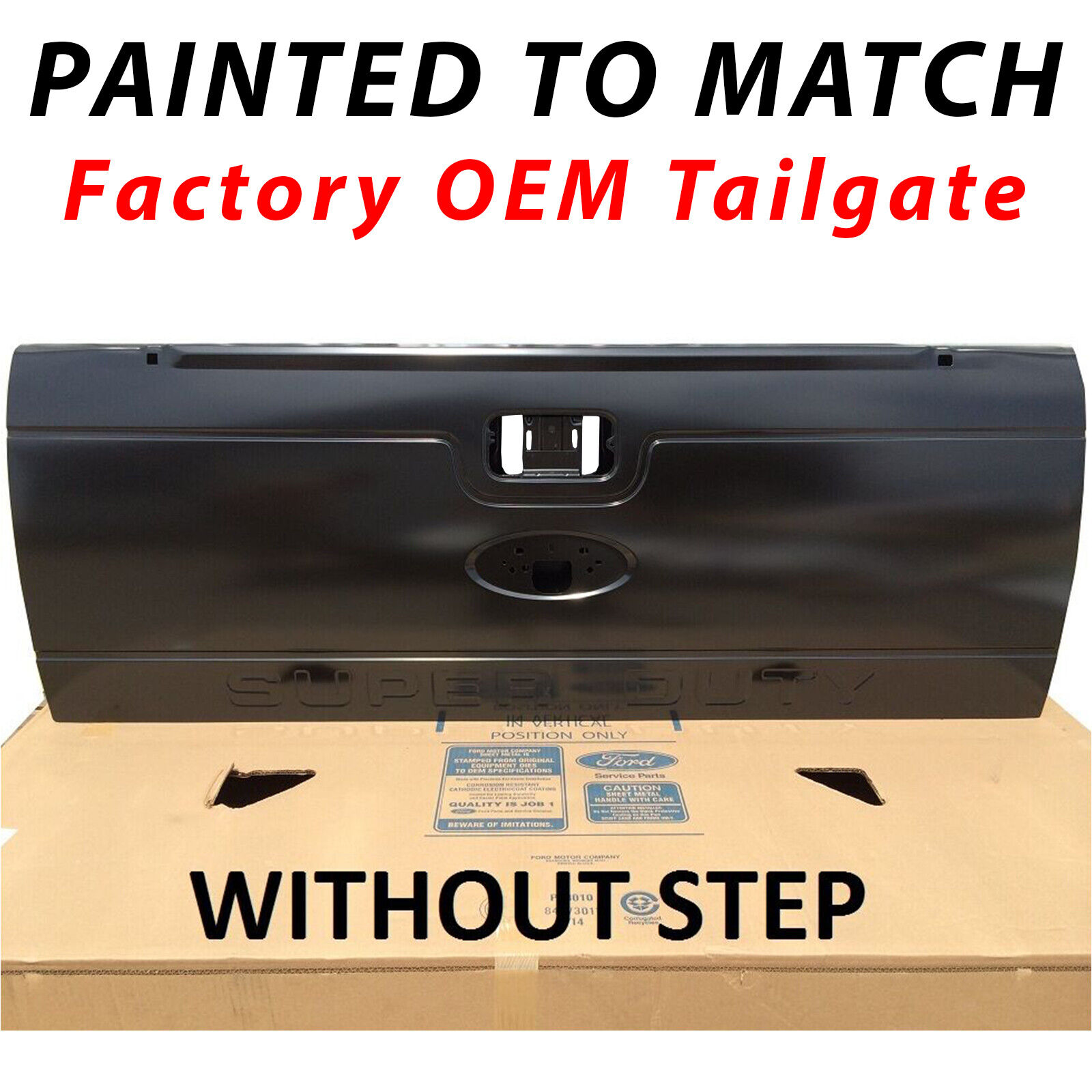 NEW Painted To Match Factory OEM TAILGATE for 08-16 Ford F250 F350 Super Duty