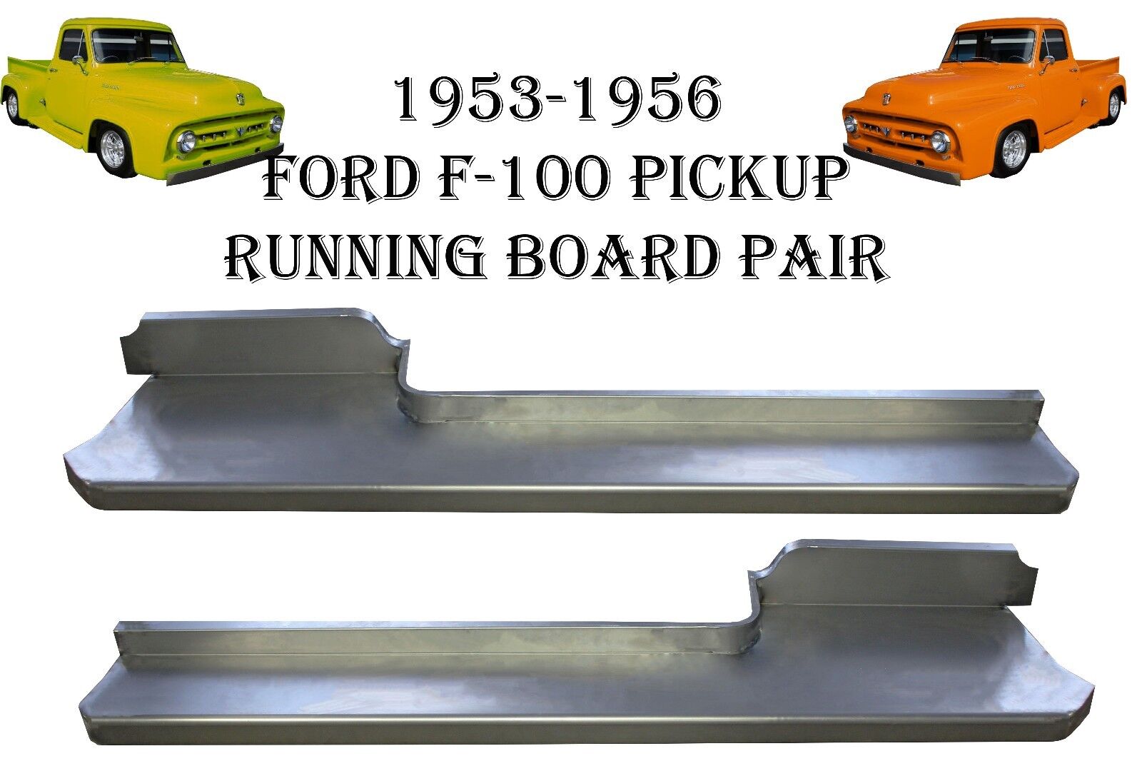 1953 1954 1955 1956 Ford Pickup Truck F-100 Steel Running Board SET 53 54 55 56 
