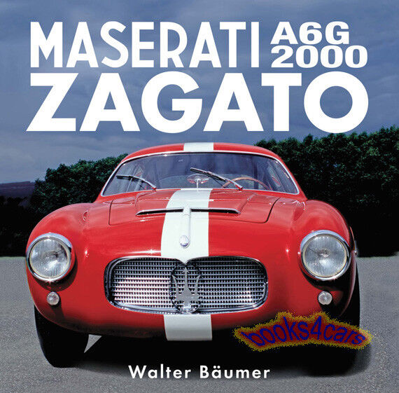 MASERATI A6G2000 ZAGATO BOOK BAUMER RACING A6G 2000 GT WALTER A6/200