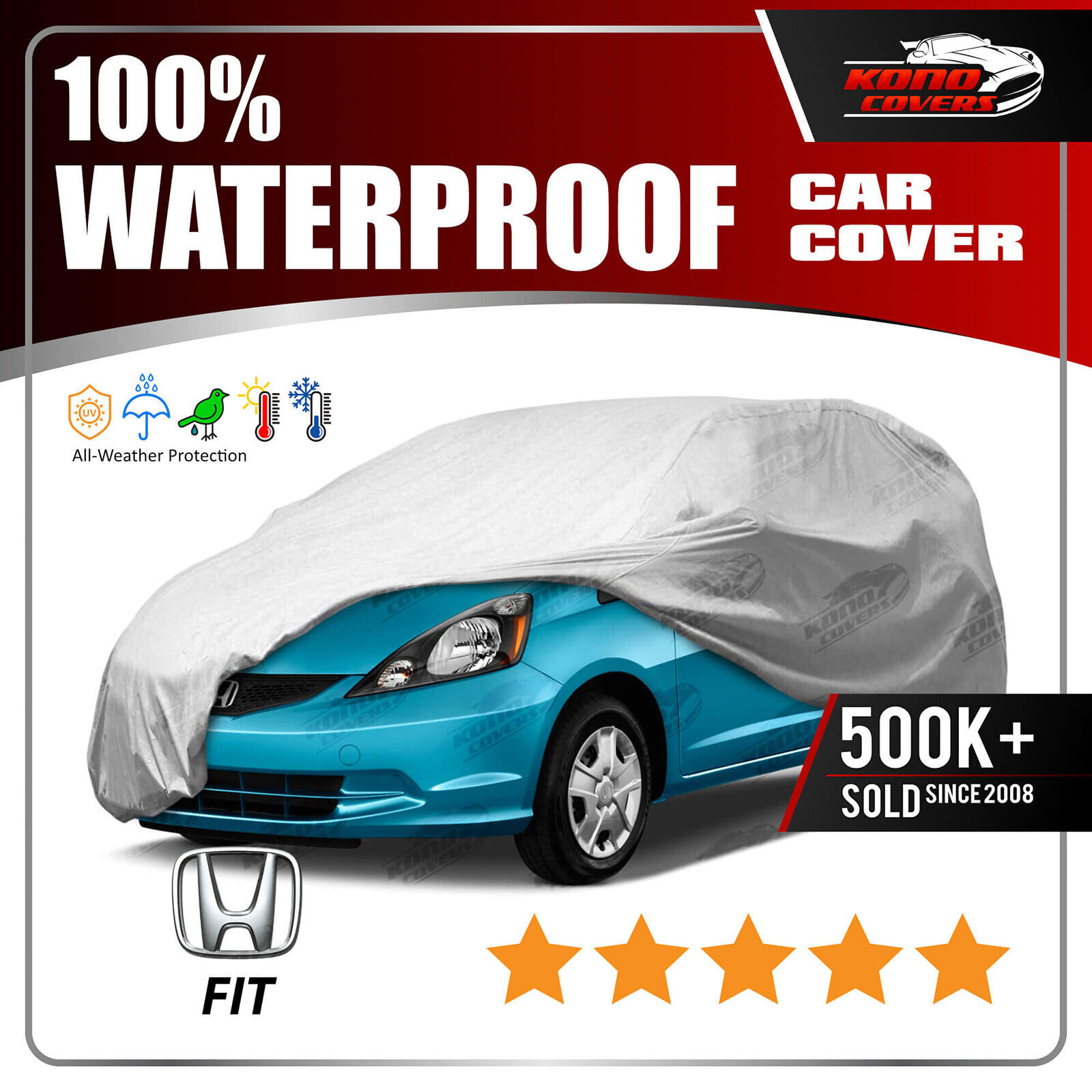 Fits HONDA FIT 2007-2013 CAR COVER - 100% Waterproof 100% Breathable