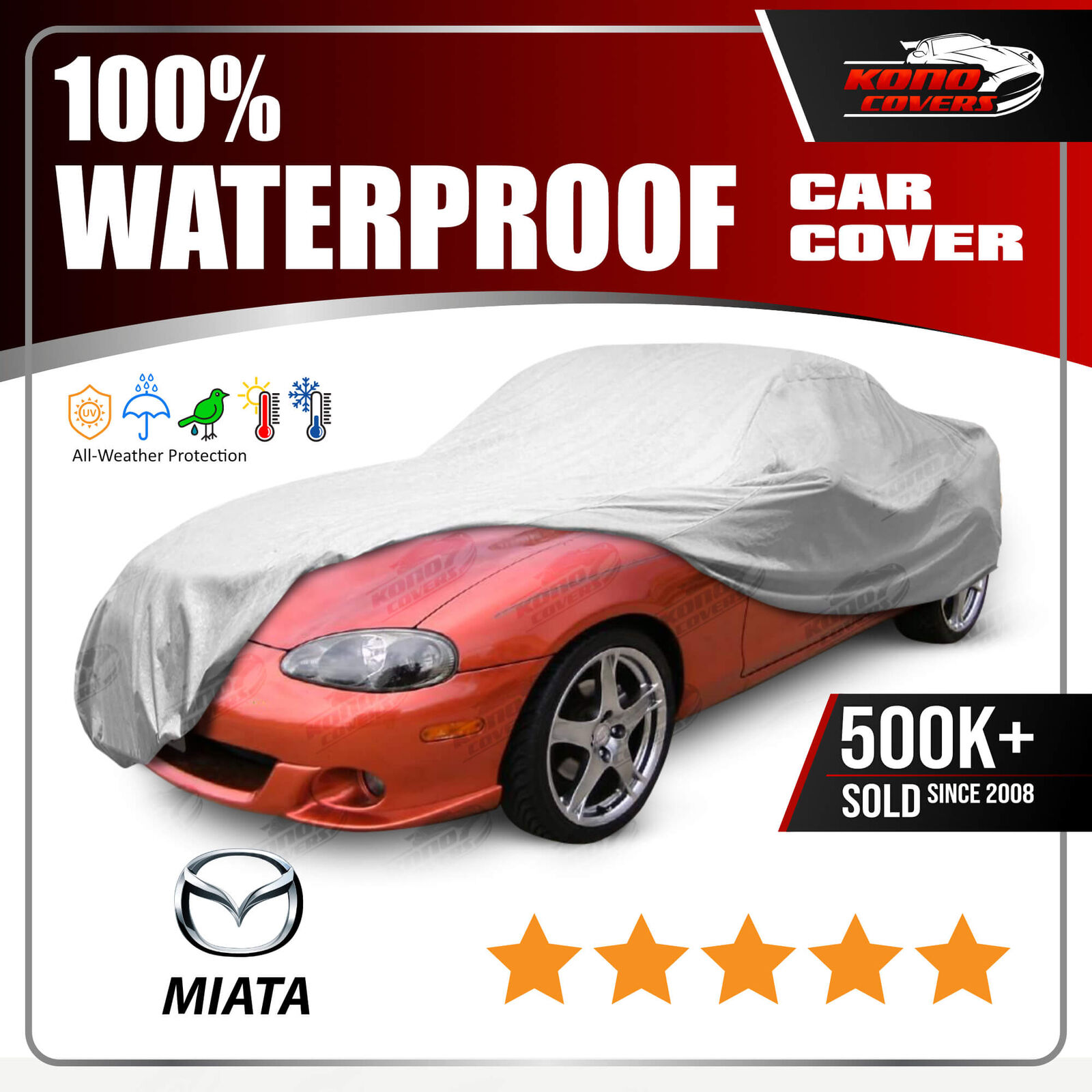 MAZDA MIATA Roadster 1998-2005 CAR COVER - 100% Waterproof 100% Breathable