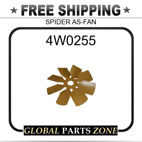 48 STATES  4W0255 - SPIDER AS-FAN 7N5584 2501911 3825052 for Caterpillar (CAT)
