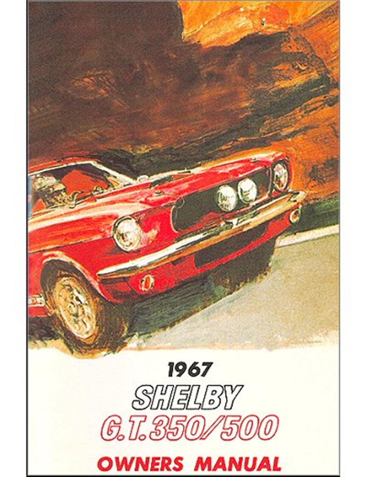 1967 Shelby GT350, GT500 Owner\'s Manual