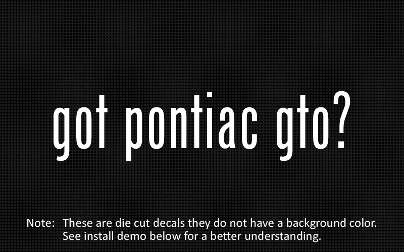 (2x) got pontiac gto? Sticker Die Cut Decal vinyl