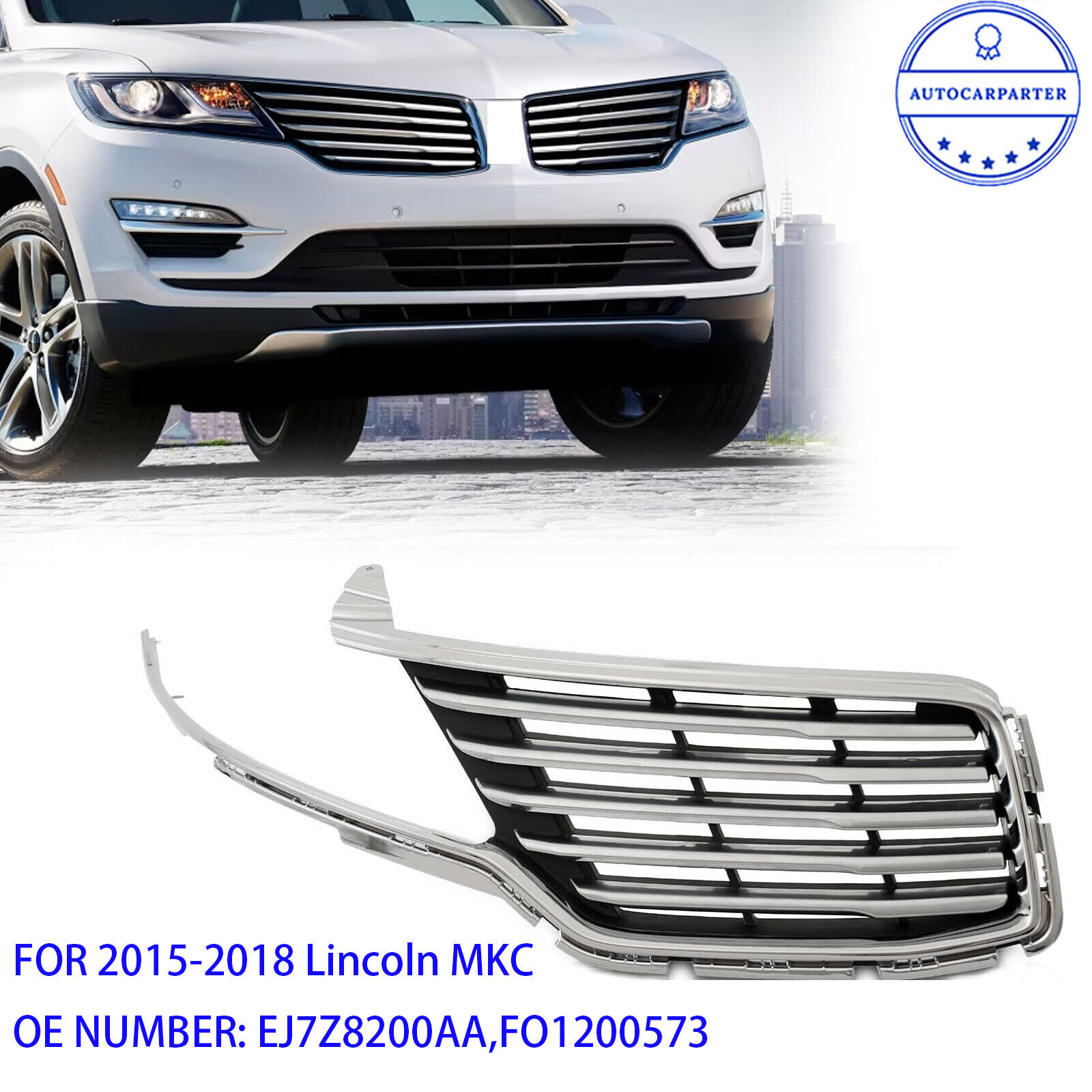 For 2015-2018 Lincoln MKC Front Grille Grill Passenger Side Right EJ7Z8200AA