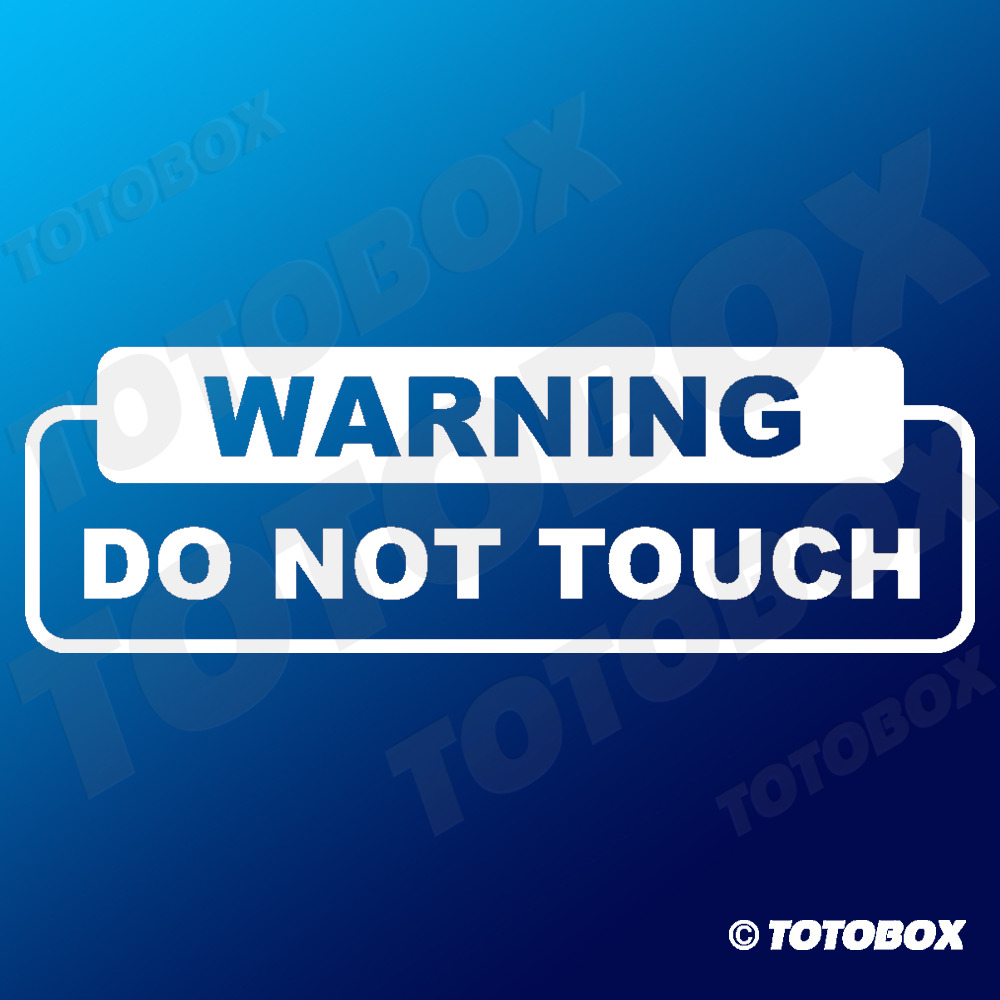 Do Not Touch Warning Decal Vinyl Sticker Auto Window Door Tool Box Sign Decals 