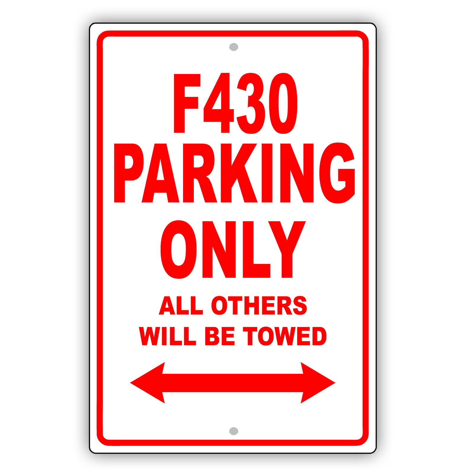 F430 Parking Only All Others Will be Towed Novelty Garage Aluminum Metal Sign
