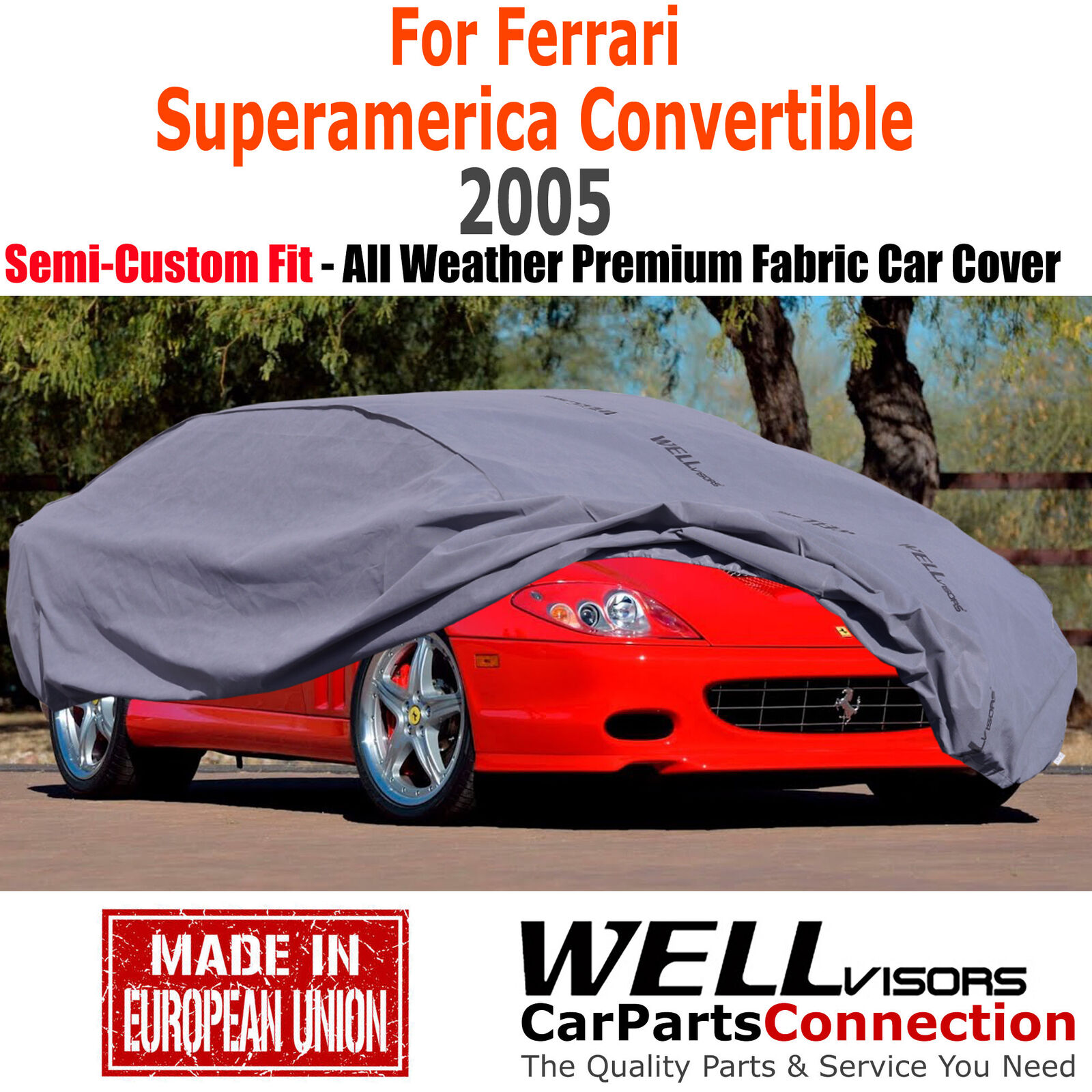 WellVisors All Weather Car Cover For 2005-2005 Ferrari Superamerica Convertible