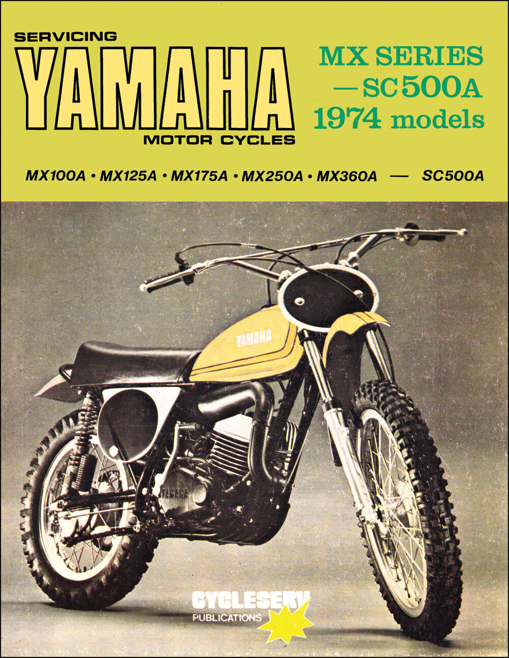 1974 Yamaha MX CycleServ Shop Manual MX100 MX125 MX175 MX250 MX360 SC500 Service