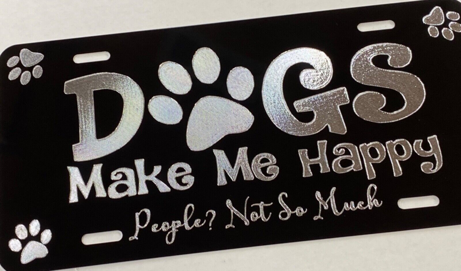 ENGRAVED Dogs Make Me Happy Funny Car Tag Diamond Etched Novelty License Plate