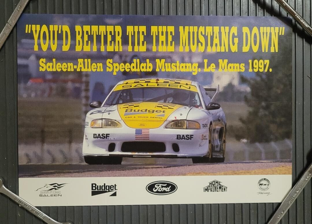 You Better Tie The Mustang Down Saleen-Allen Mustang Le Mans 1997 Poster