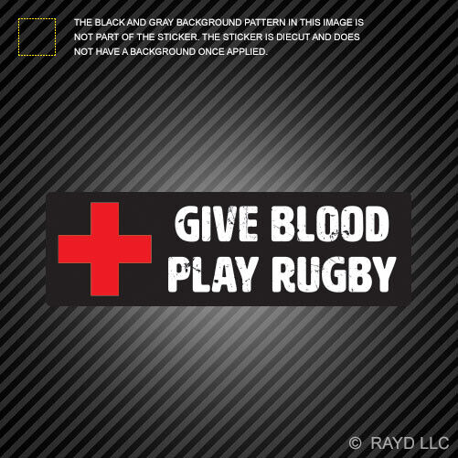 Give Blood Play Rugby Sticker Die Cut Vinyl rugby bumper sticker rugger