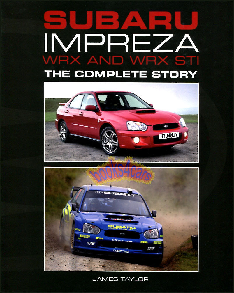 IMPREZA COMPLETE STORY BOOK TAYLOR WRX STI SUBARU GUIDE WRC RALLY RACING 92-12