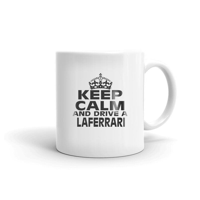 Keep Calm And Drive A Laferrari Car Lovers Vehicle Model Coffee Tea Ceramic Mug
