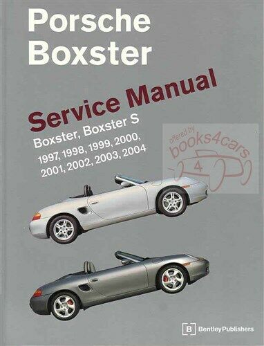 BOXSTER PORSCHE SHOP MANUAL BOOK SERVICE REPAIR BENTLEY ROBERT S WORKSHOP GUIDE